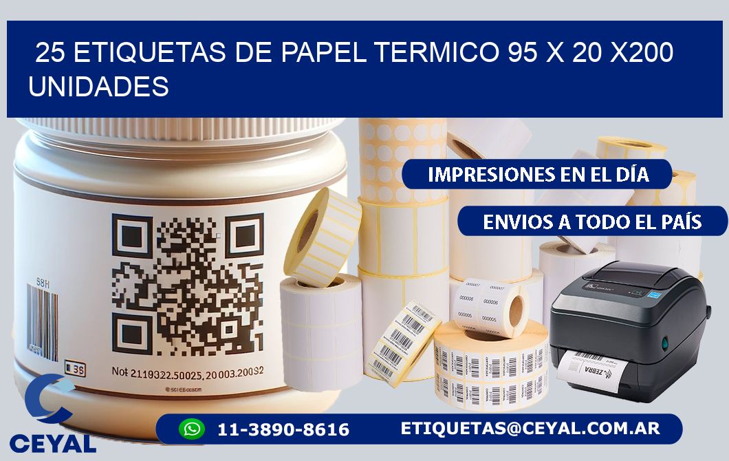 25 ETIQUETAS DE PAPEL TERMICO 95 x 20 x200 UNIDADES