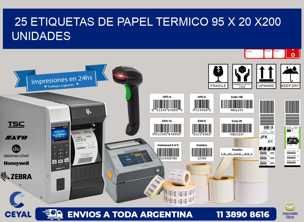 25 ETIQUETAS DE PAPEL TERMICO 95 x 20 x200 UNIDADES