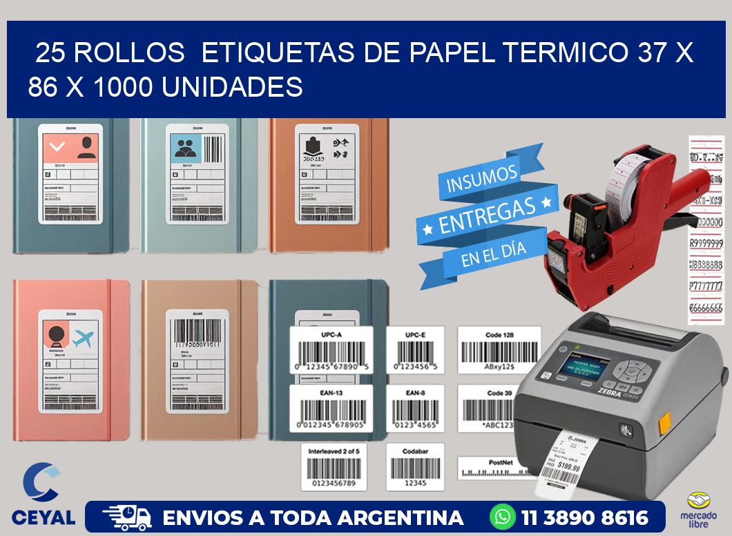 25 ROLLOS  ETIQUETAS DE PAPEL TERMICO 37 x 86 X 1000 UNIDADES