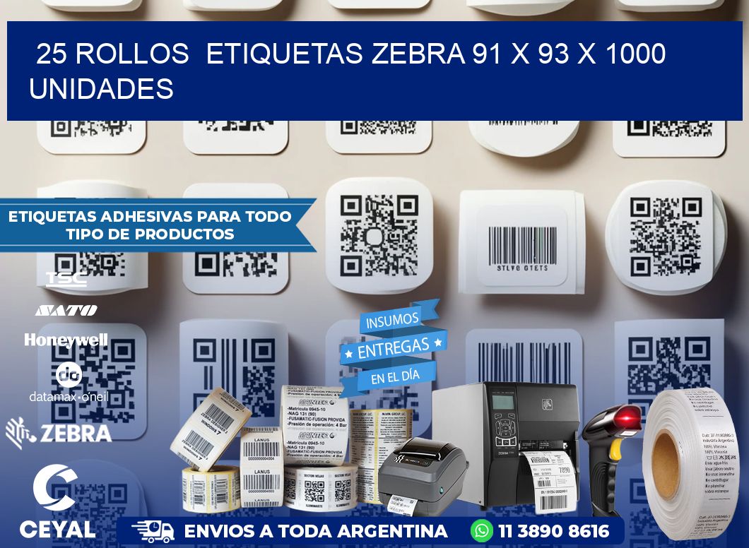 25 ROLLOS  ETIQUETAS ZEBRA 91 x 93 X 1000 UNIDADES