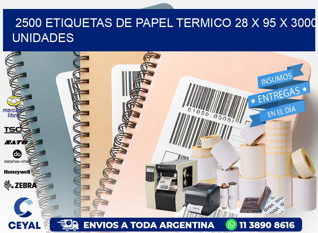 2500 ETIQUETAS DE PAPEL TERMICO 28 x 95 X 3000 UNIDADES