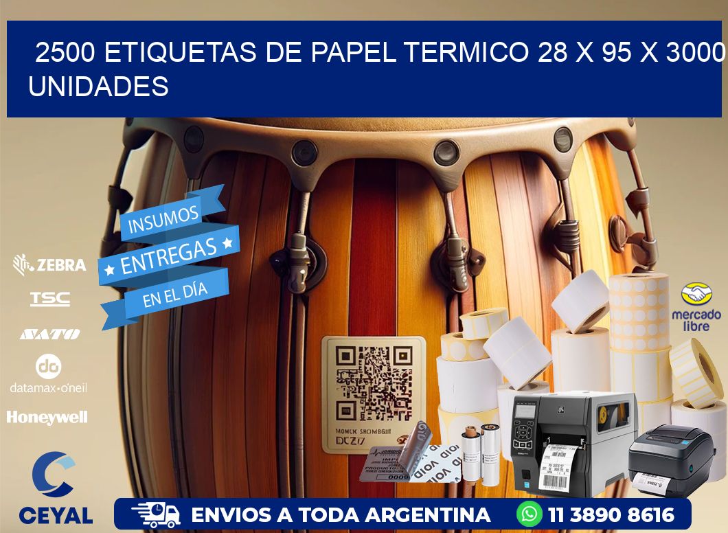 2500 ETIQUETAS DE PAPEL TERMICO 28 x 95 X 3000 UNIDADES