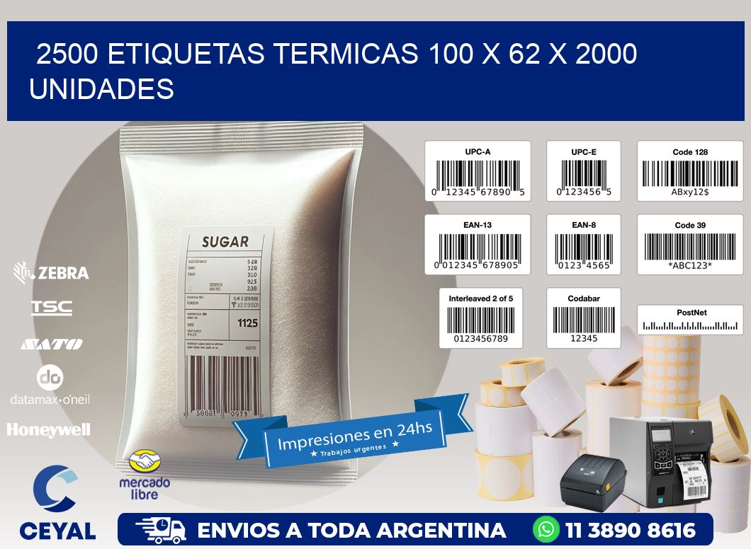 2500 ETIQUETAS TERMICAS 100 x 62 X 2000 UNIDADES