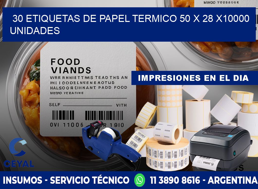 30 ETIQUETAS DE PAPEL TERMICO 50 x 28 X10000 UNIDADES