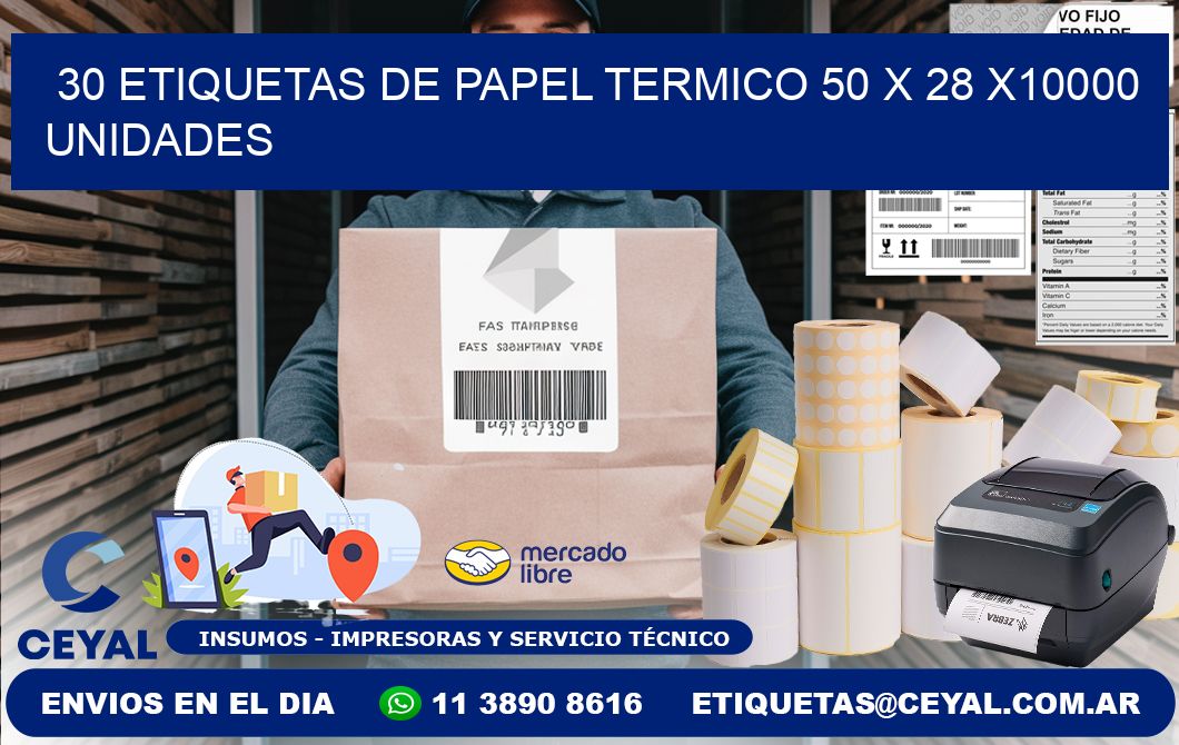 30 ETIQUETAS DE PAPEL TERMICO 50 x 28 X10000 UNIDADES