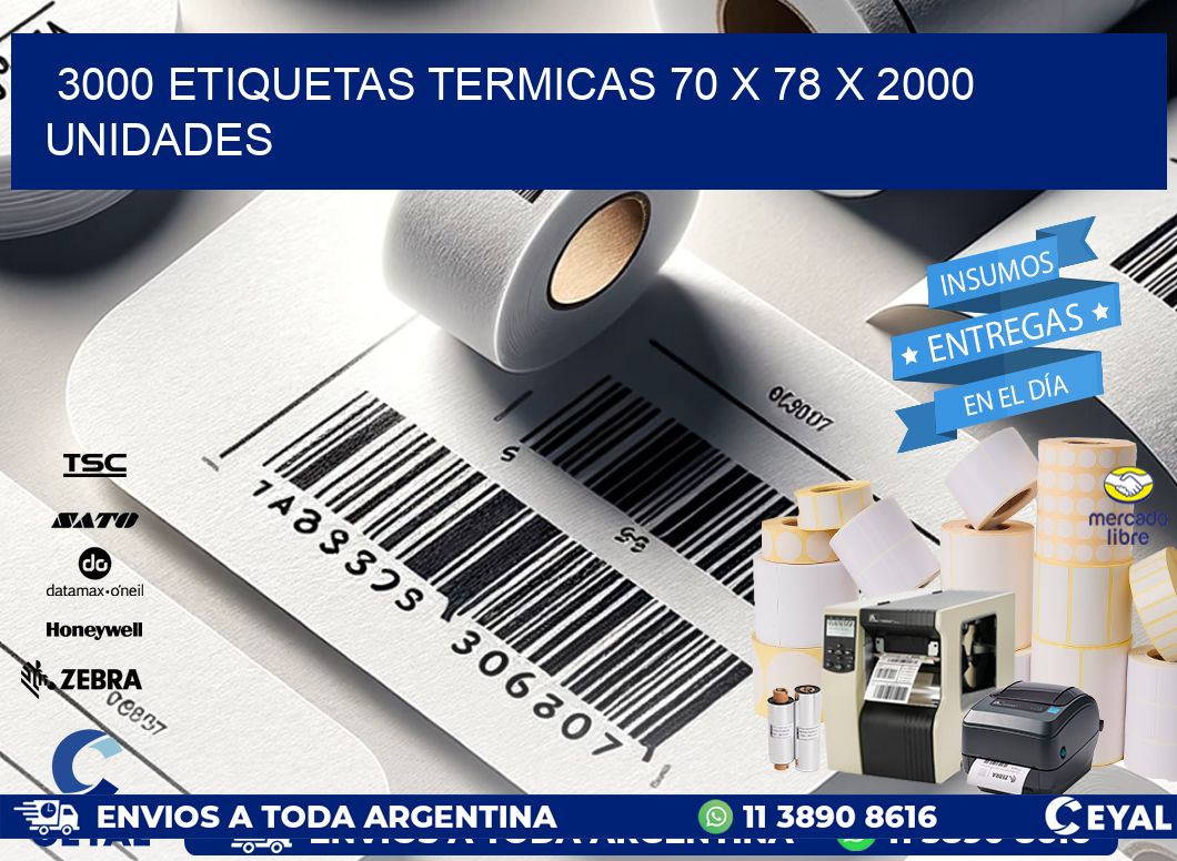 3000 ETIQUETAS TERMICAS 70 x 78 X 2000 UNIDADES