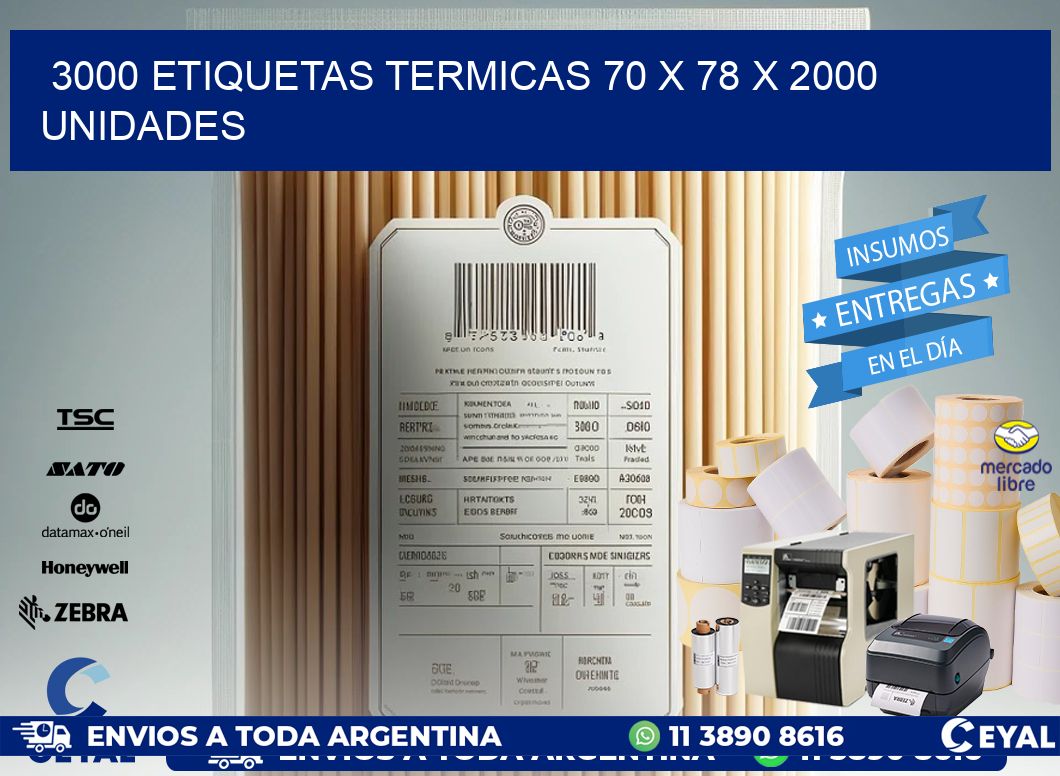 3000 ETIQUETAS TERMICAS 70 x 78 X 2000 UNIDADES