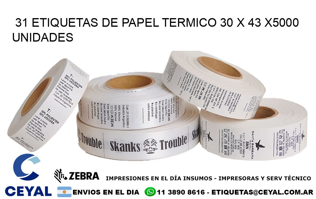 31 ETIQUETAS DE PAPEL TERMICO 30 x 43 X5000 UNIDADES