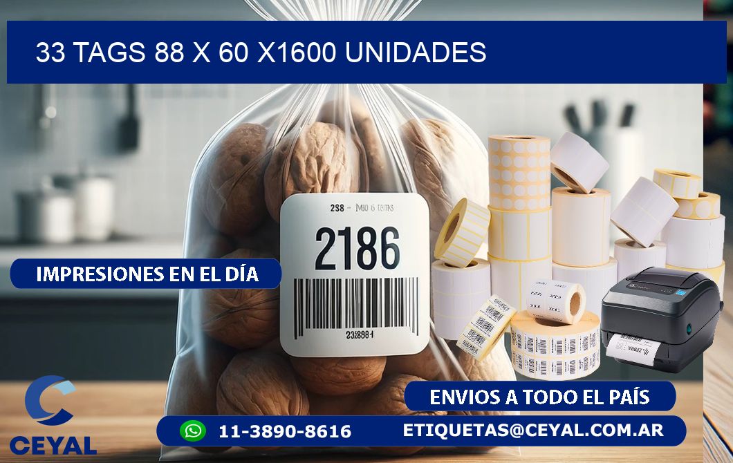 33 TAGS 88 x 60 X1600 UNIDADES