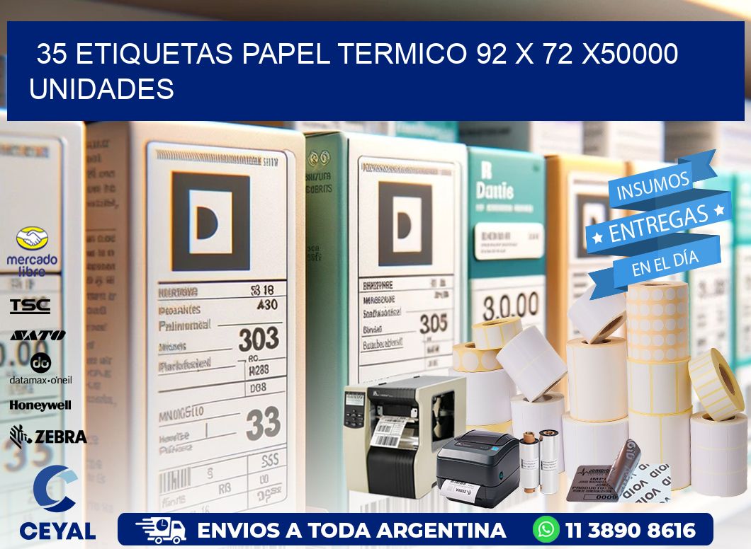 35 ETIQUETAS PAPEL TERMICO 92 x 72 X50000 UNIDADES