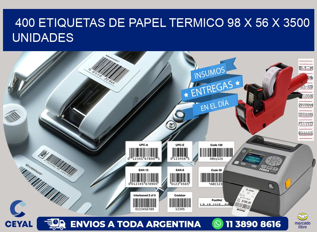 400 ETIQUETAS DE PAPEL TERMICO 98 x 56 X 3500 UNIDADES