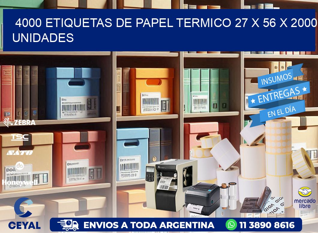 4000 ETIQUETAS DE PAPEL TERMICO 27 x 56 X 2000 UNIDADES