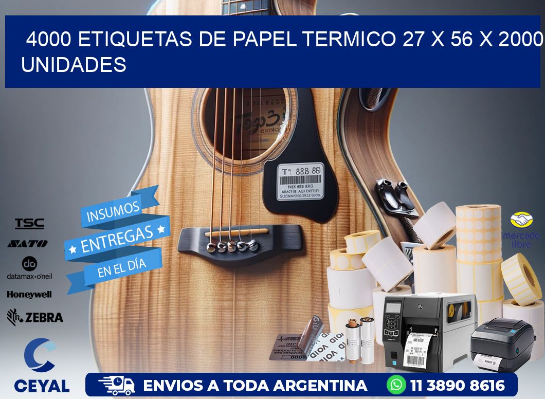 4000 ETIQUETAS DE PAPEL TERMICO 27 x 56 X 2000 UNIDADES