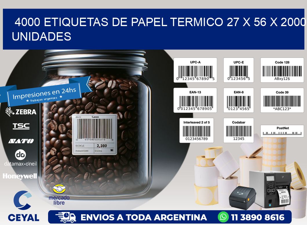 4000 ETIQUETAS DE PAPEL TERMICO 27 x 56 X 2000 UNIDADES