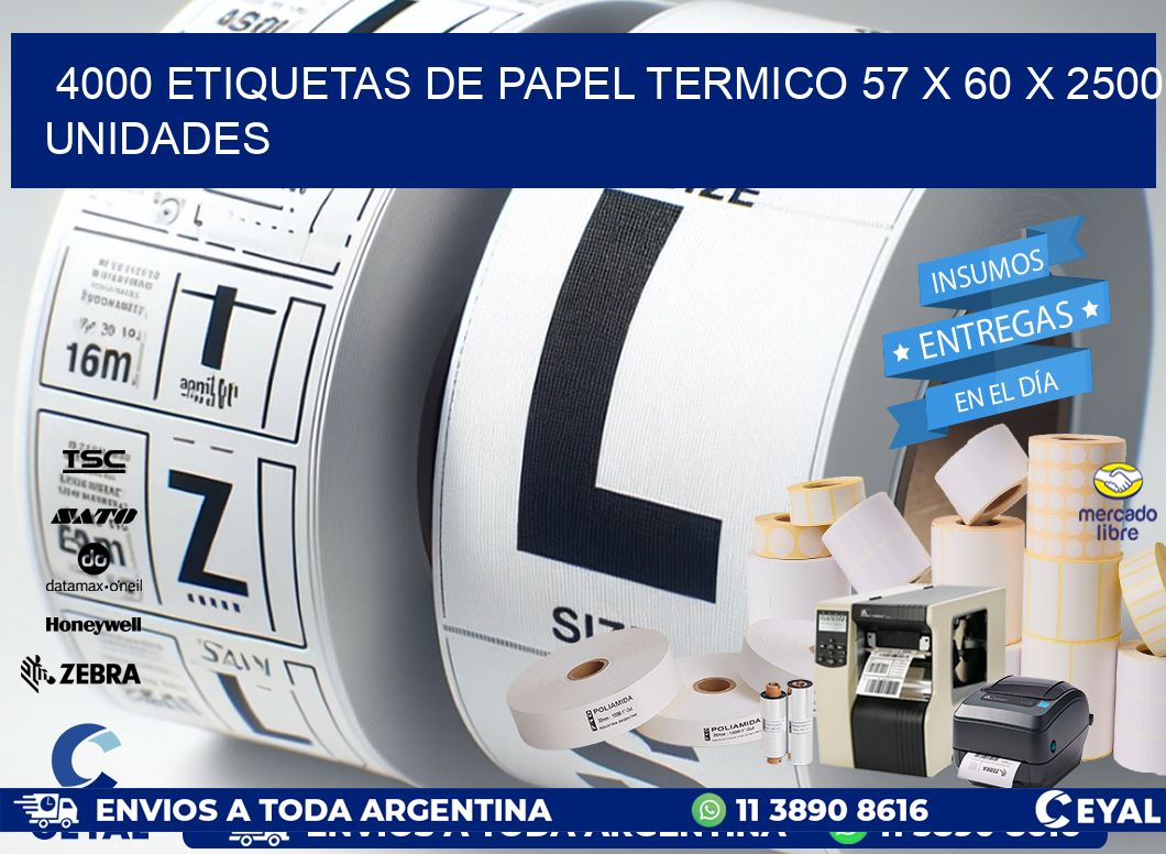 4000 ETIQUETAS DE PAPEL TERMICO 57 x 60 X 2500 UNIDADES