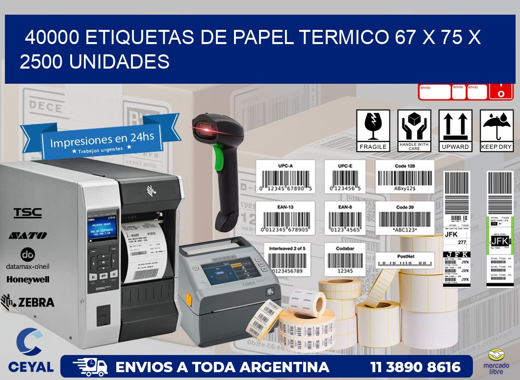 40000 ETIQUETAS DE PAPEL TERMICO 67 x 75 X 2500 UNIDADES