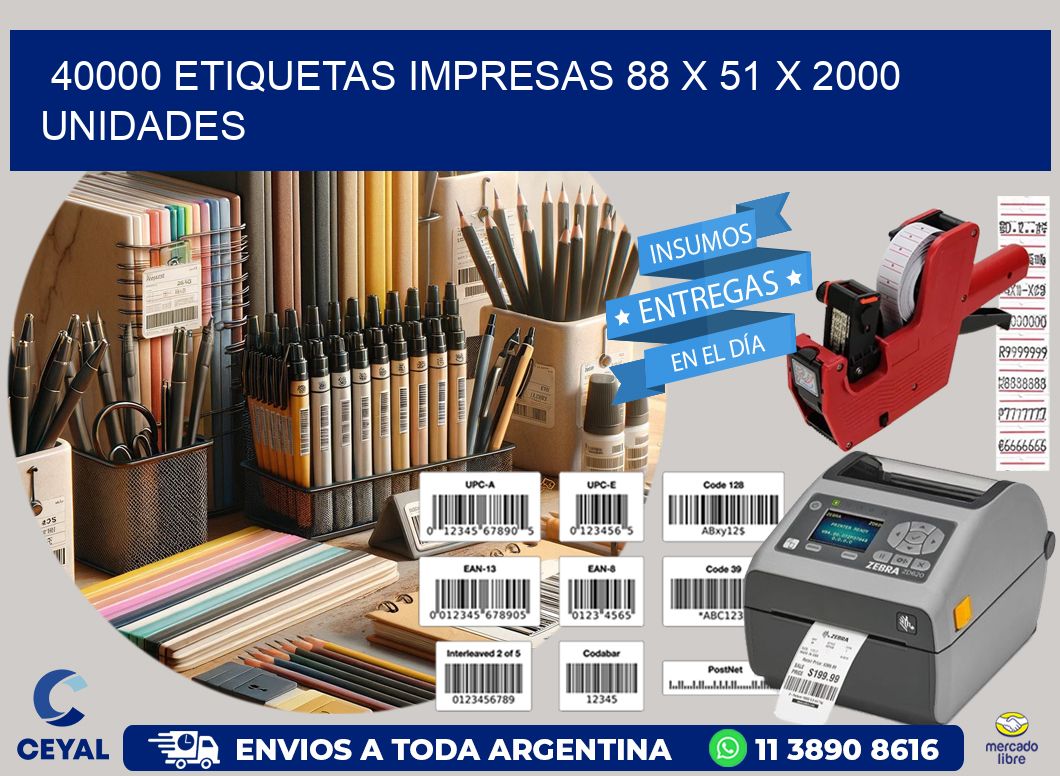 40000 ETIQUETAS IMPRESAS 88 x 51 X 2000 UNIDADES