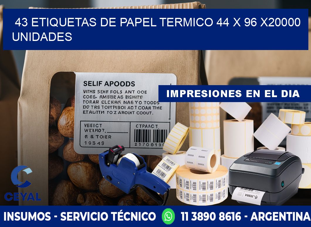 43 ETIQUETAS DE PAPEL TERMICO 44 x 96 X20000 UNIDADES