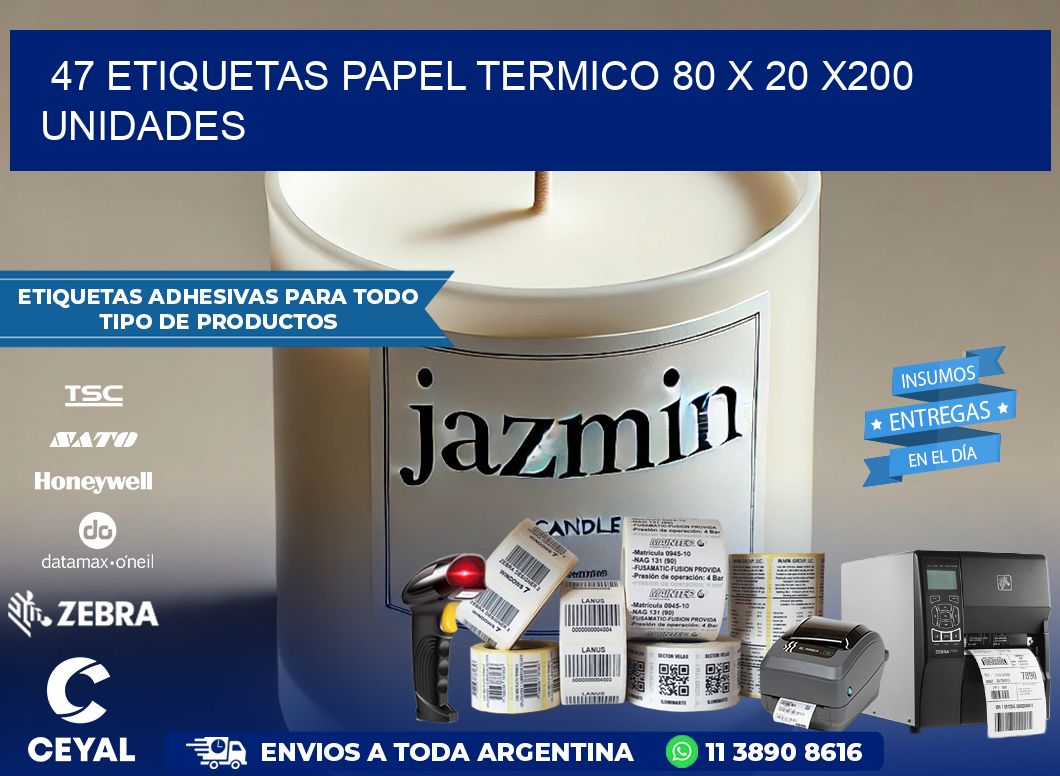 47 ETIQUETAS PAPEL TERMICO 80 x 20 x200 UNIDADES