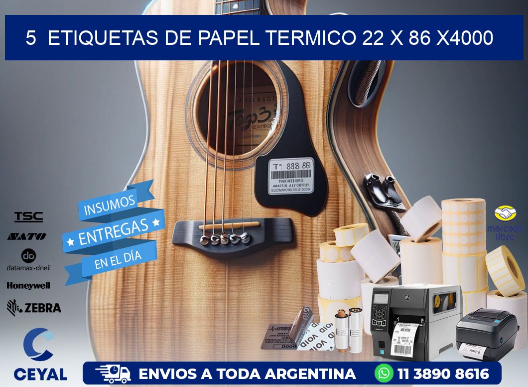 5  ETIQUETAS DE PAPEL TERMICO 22 x 86 X4000