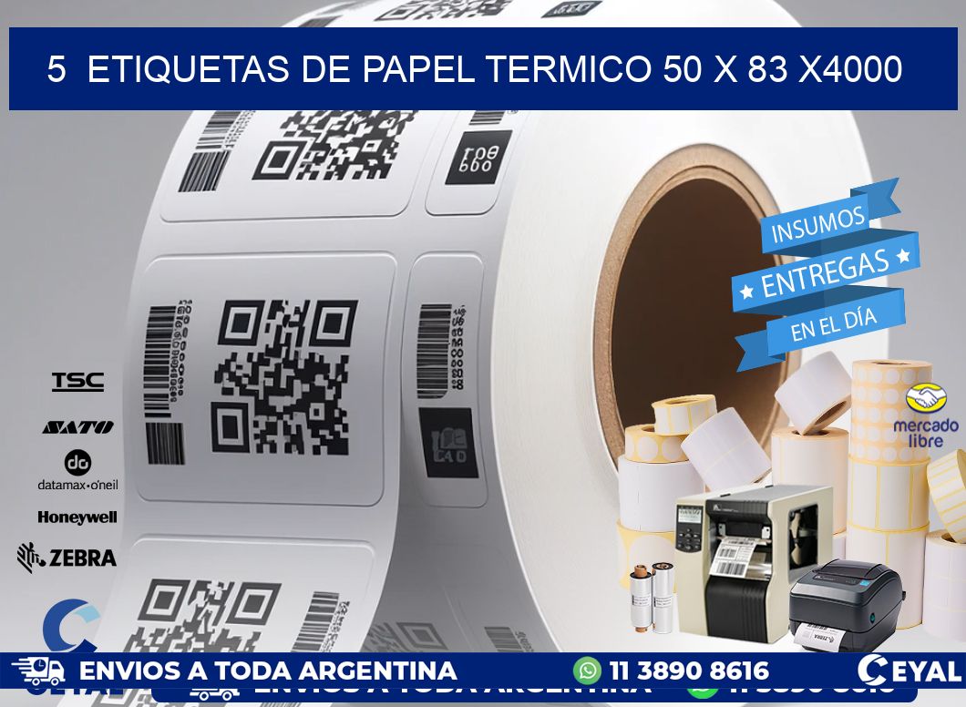 5  ETIQUETAS DE PAPEL TERMICO 50 x 83 X4000