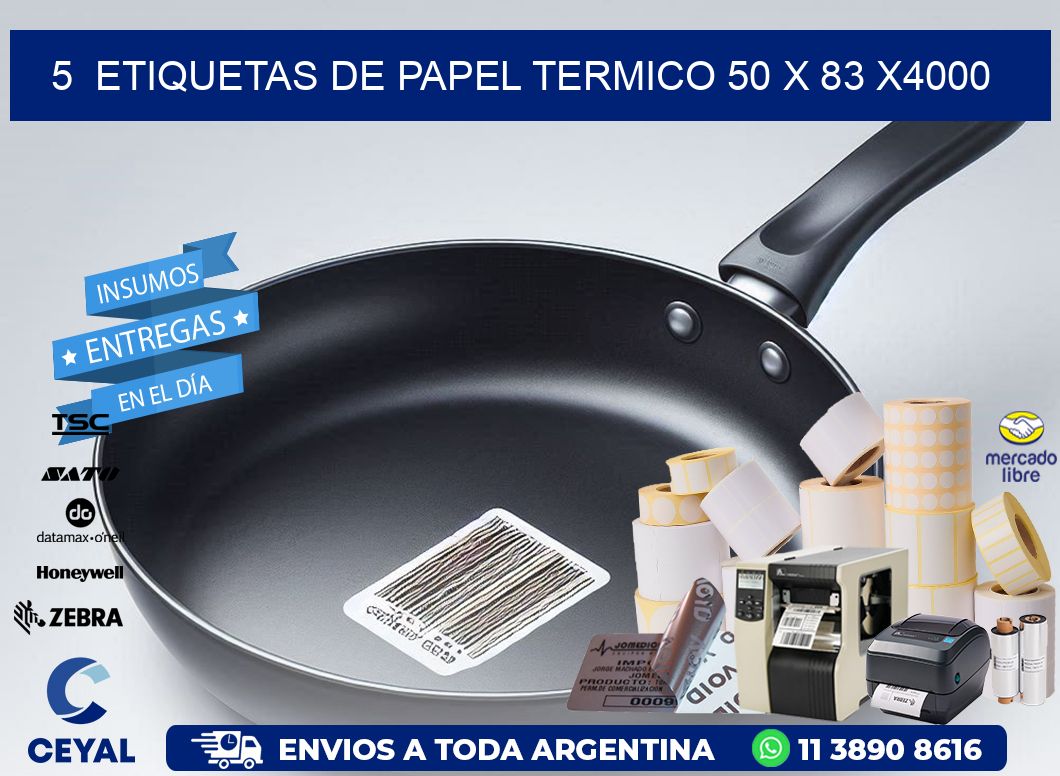 5  ETIQUETAS DE PAPEL TERMICO 50 x 83 X4000