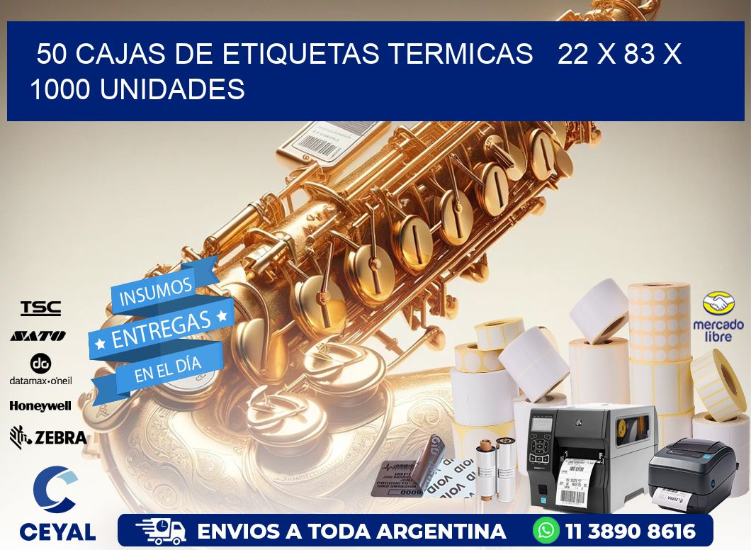 50 CAJAS DE ETIQUETAS TERMICAS   22 x 83 X 1000 UNIDADES