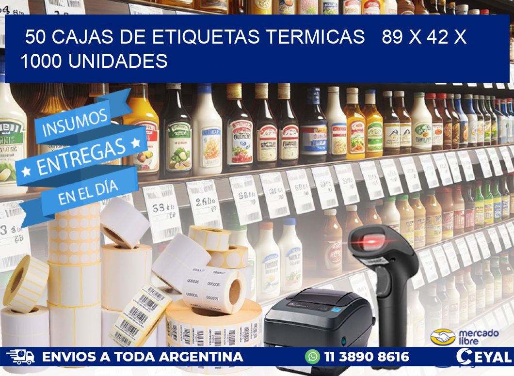 50 CAJAS DE ETIQUETAS TERMICAS   89 x 42 X 1000 UNIDADES