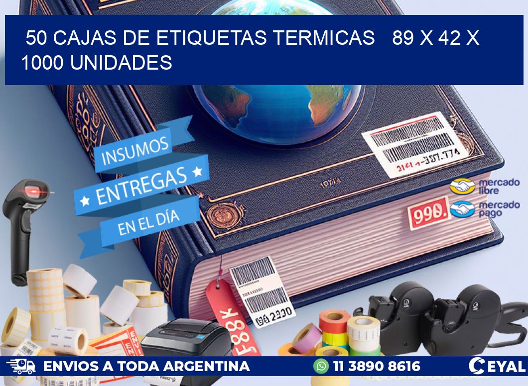 50 CAJAS DE ETIQUETAS TERMICAS   89 x 42 X 1000 UNIDADES