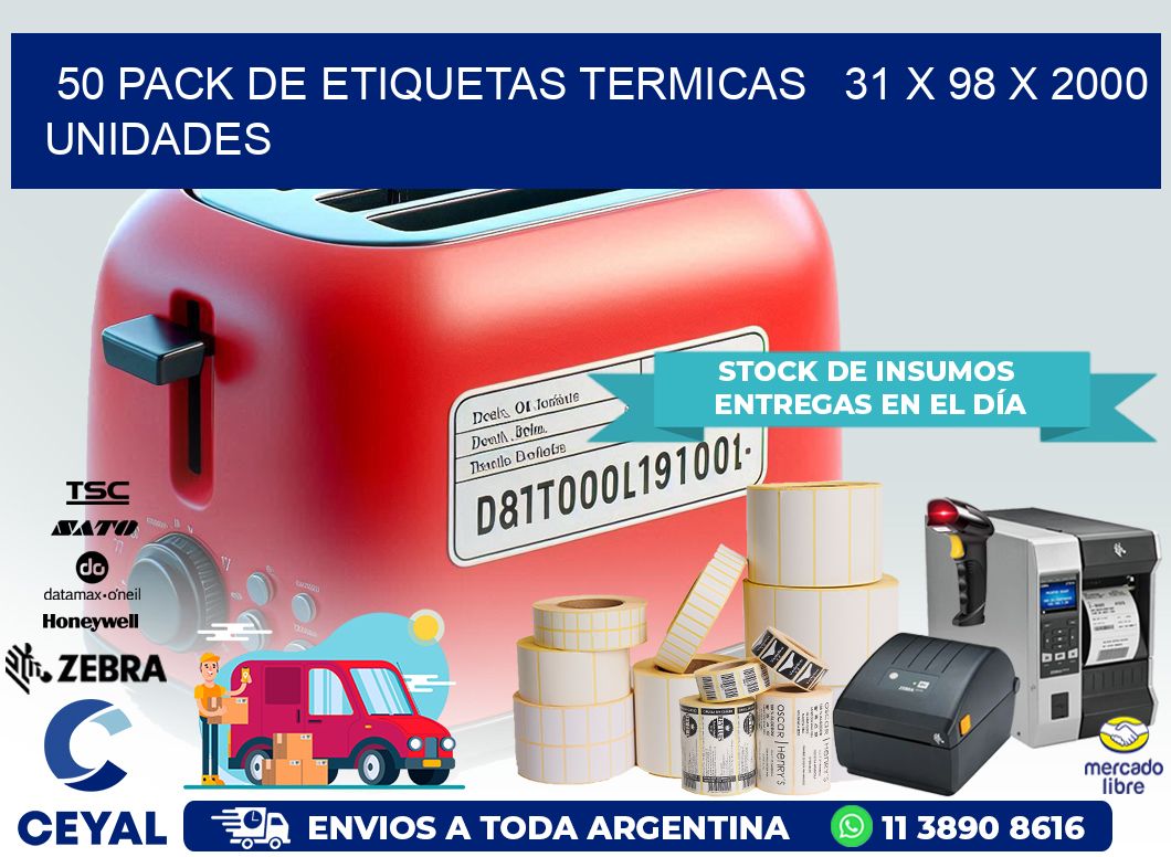 50 PACK DE ETIQUETAS TERMICAS   31 x 98 X 2000 UNIDADES