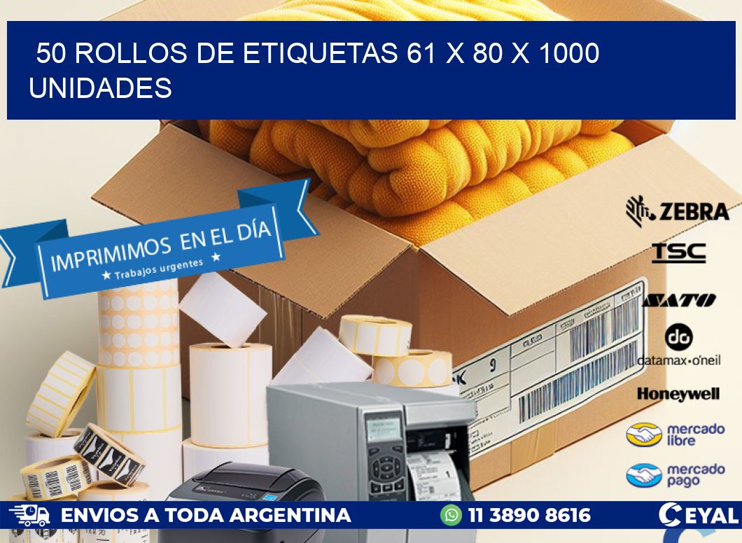 50 ROLLOS DE ETIQUETAS 61 x 80 X 1000 UNIDADES