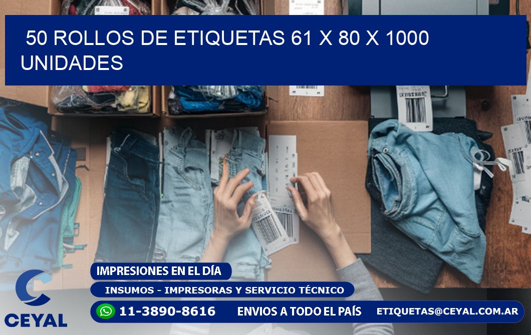 50 ROLLOS DE ETIQUETAS 61 x 80 X 1000 UNIDADES