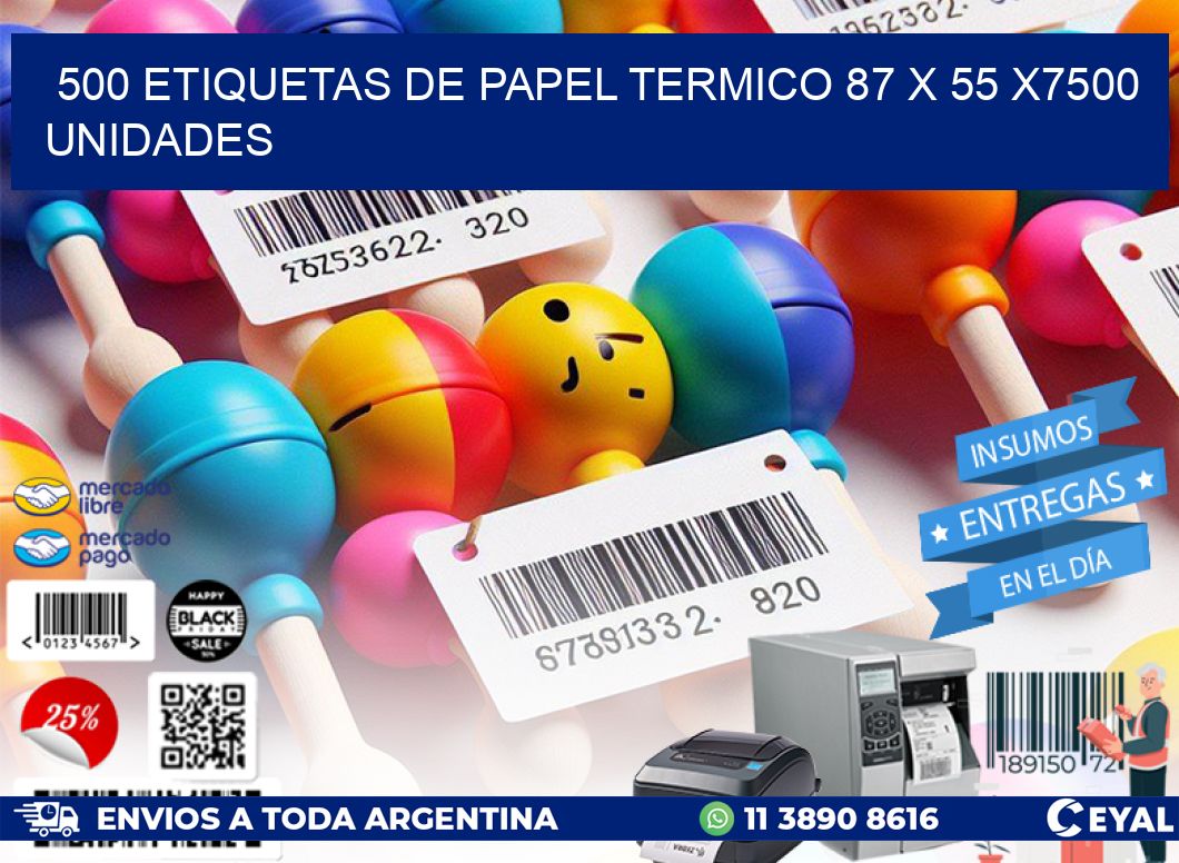 500 ETIQUETAS DE PAPEL TERMICO 87 x 55 X7500 UNIDADES