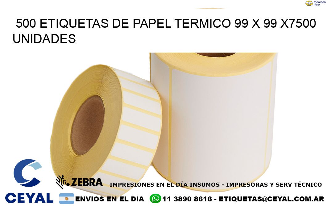 500 ETIQUETAS DE PAPEL TERMICO 99 x 99 X7500 UNIDADES