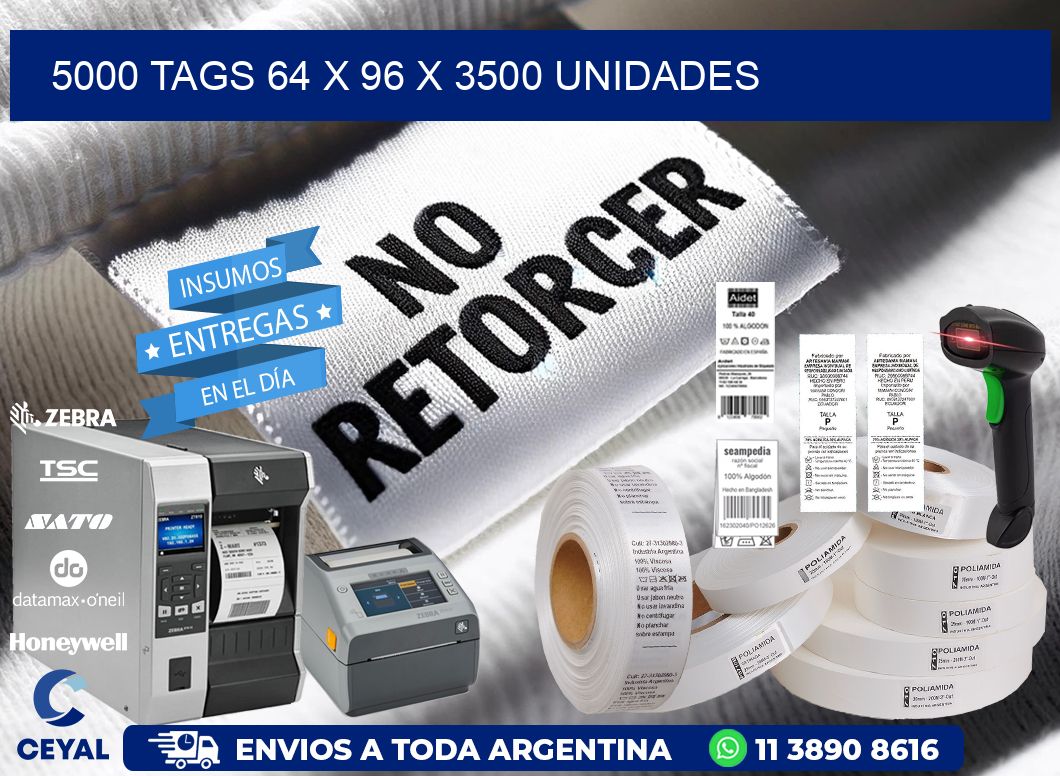 5000 TAGS 64 x 96 X 3500 UNIDADES