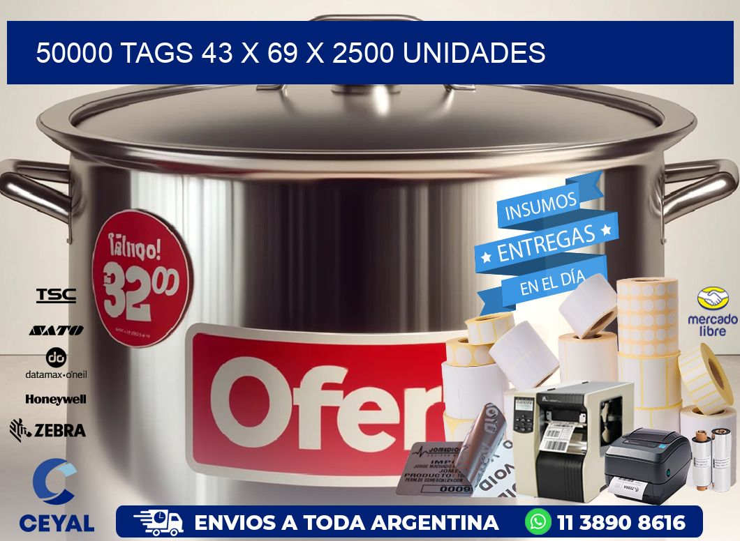 50000 TAGS 43 x 69 X 2500 UNIDADES