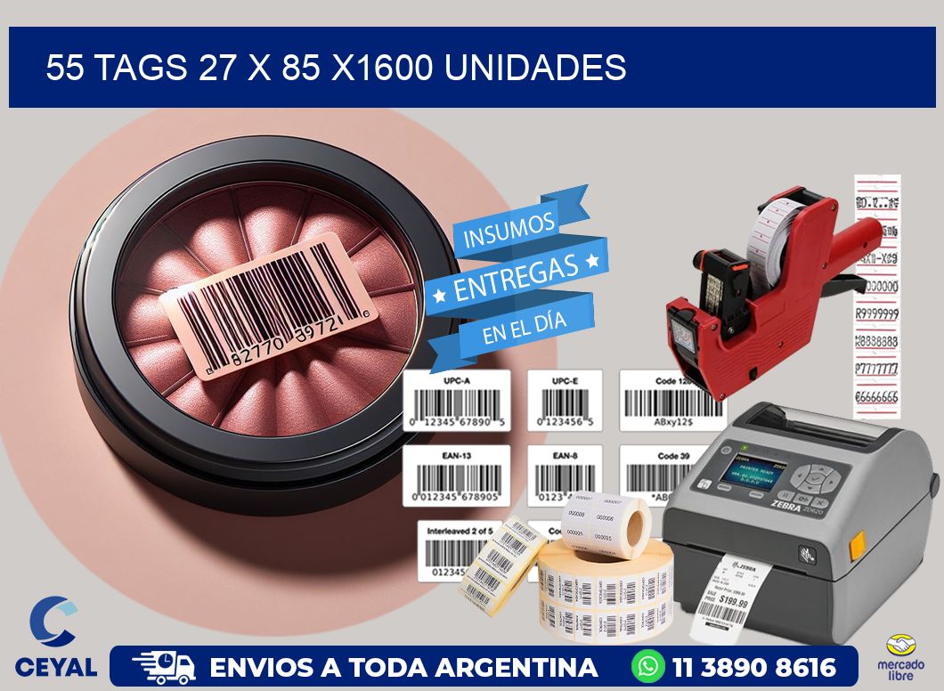 55 TAGS 27 x 85 X1600 UNIDADES