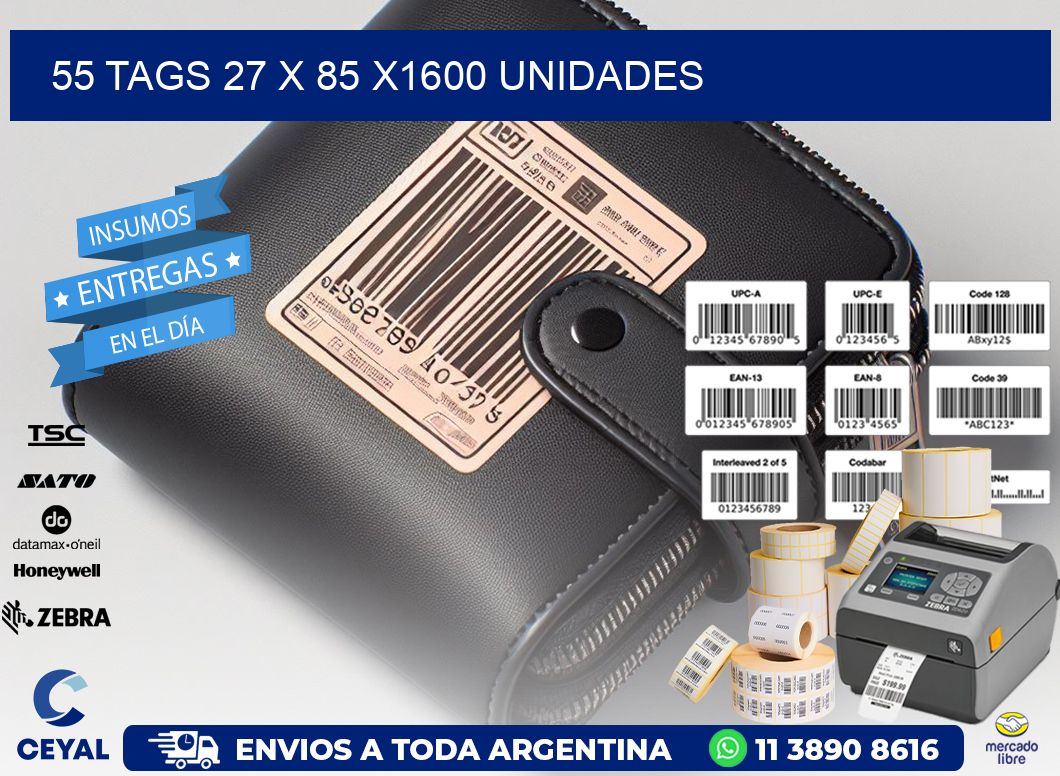 55 TAGS 27 x 85 X1600 UNIDADES