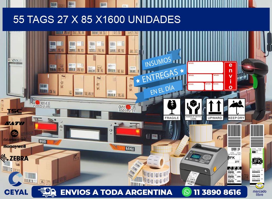 55 TAGS 27 x 85 X1600 UNIDADES