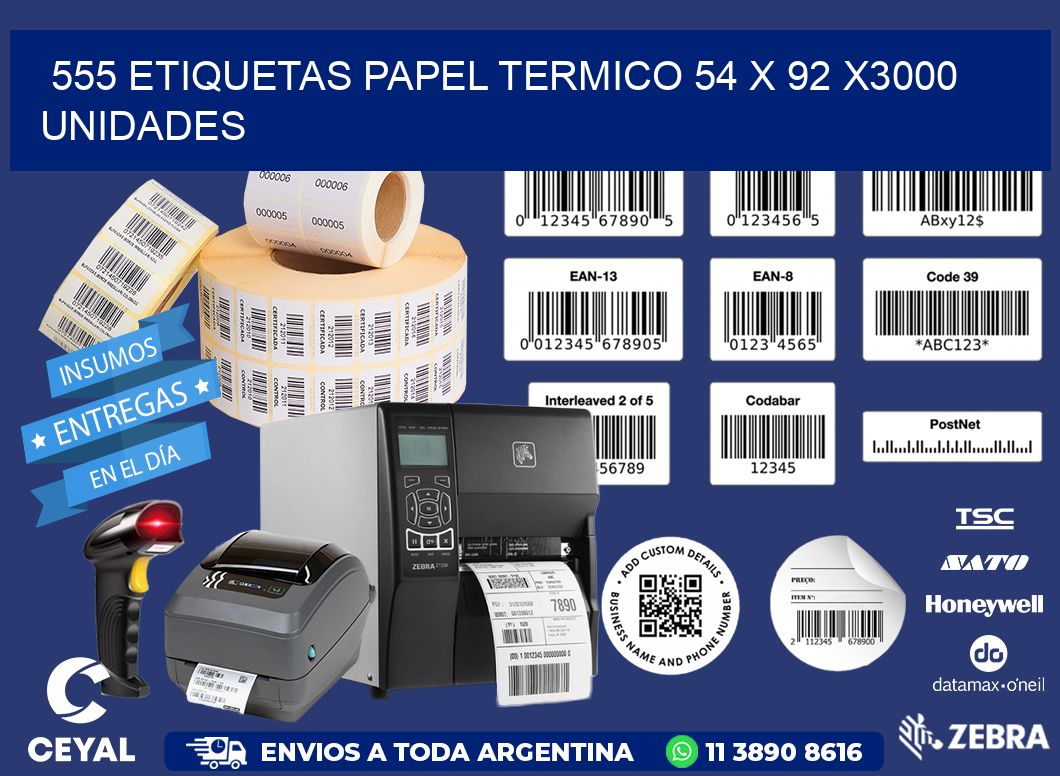 555 ETIQUETAS PAPEL TERMICO 54 x 92 X3000 UNIDADES