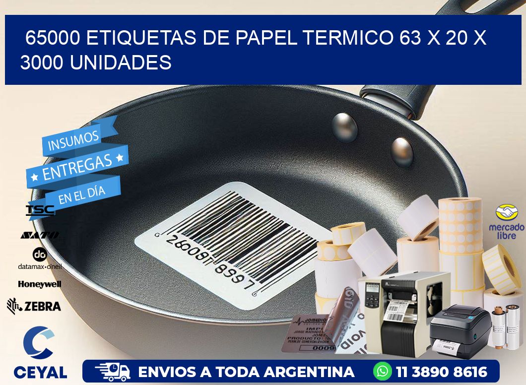 65000 ETIQUETAS DE PAPEL TERMICO 63 x 20 X 3000 UNIDADES