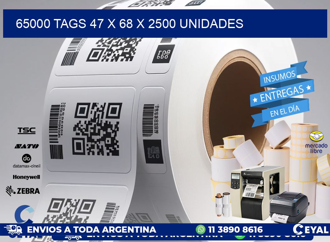 65000 TAGS 47 x 68 X 2500 UNIDADES