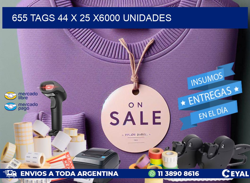 655 TAGS 44 x 25 X6000 UNIDADES