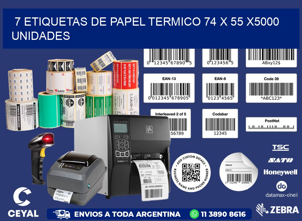 7 ETIQUETAS DE PAPEL TERMICO 74 x 55 X5000 UNIDADES