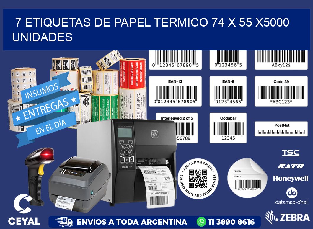 7 ETIQUETAS DE PAPEL TERMICO 74 x 55 X5000 UNIDADES