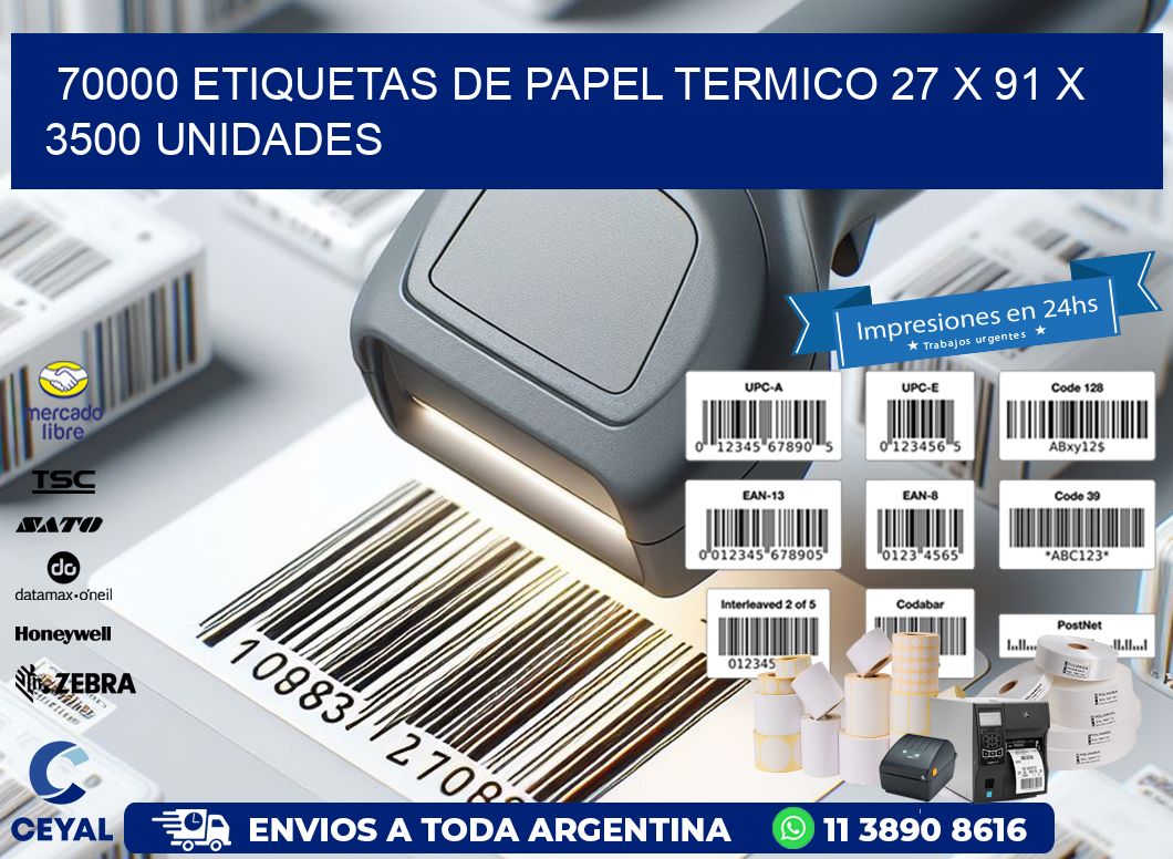 70000 ETIQUETAS DE PAPEL TERMICO 27 x 91 X 3500 UNIDADES