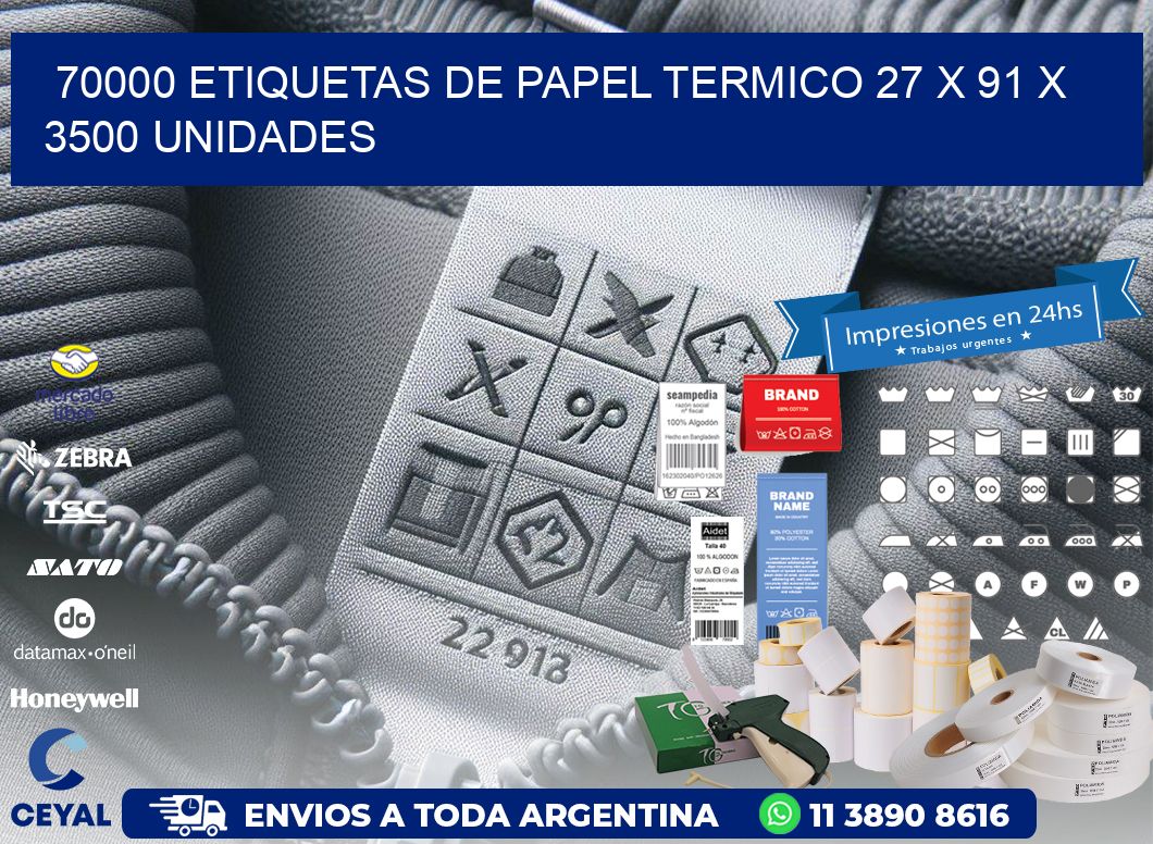 70000 ETIQUETAS DE PAPEL TERMICO 27 x 91 X 3500 UNIDADES