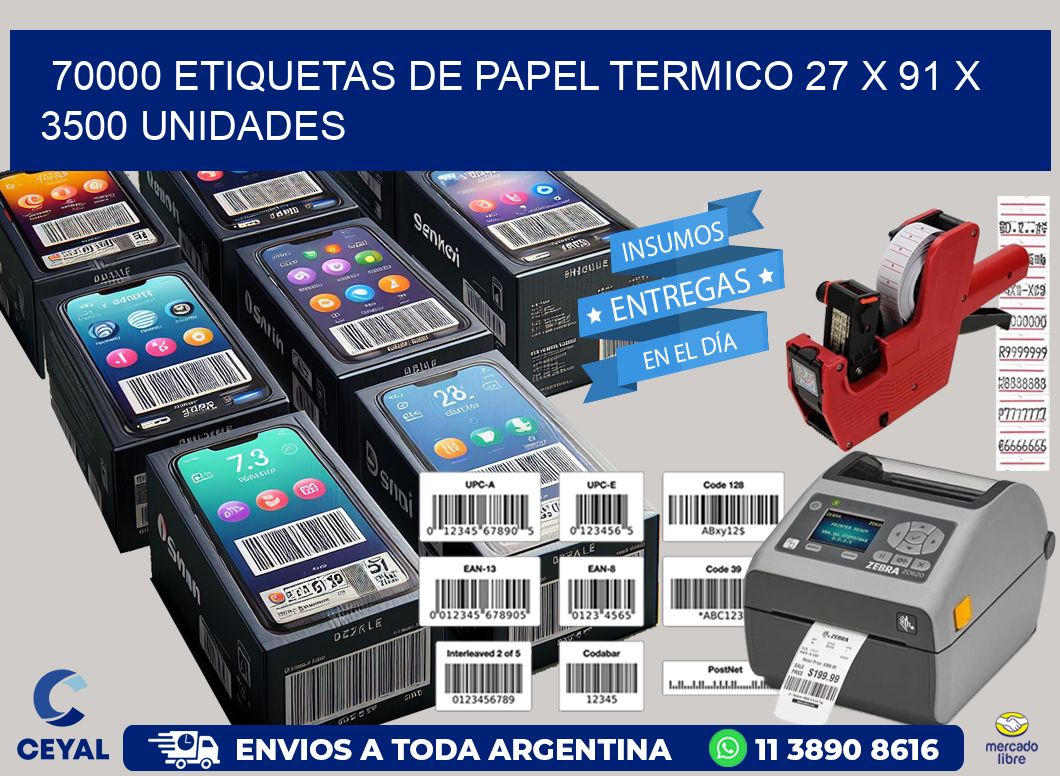 70000 ETIQUETAS DE PAPEL TERMICO 27 x 91 X 3500 UNIDADES