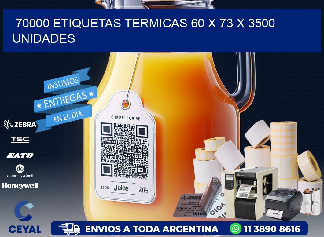 70000 ETIQUETAS TERMICAS 60 x 73 X 3500 UNIDADES