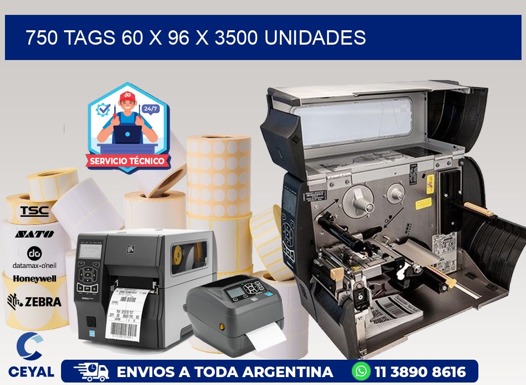 750 TAGS 60 x 96 X 3500 UNIDADES